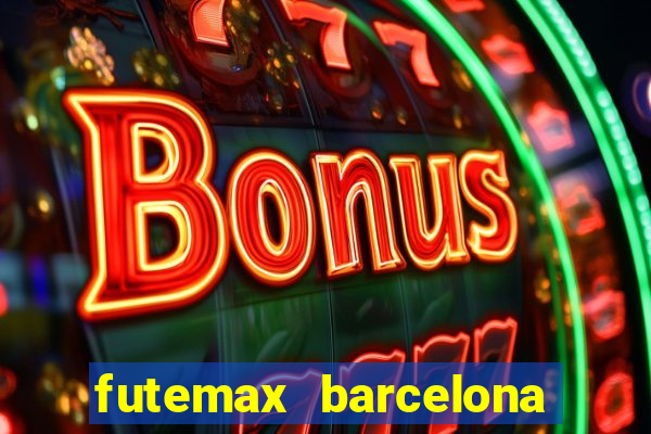 futemax barcelona ao vivo