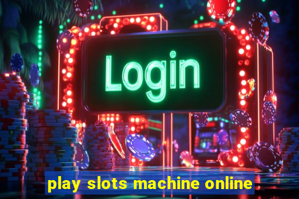 play slots machine online