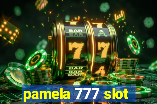 pamela 777 slot