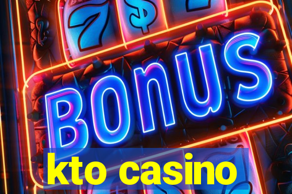 kto casino