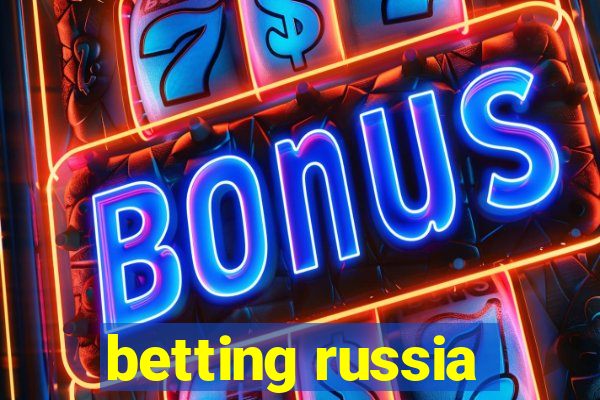 betting russia