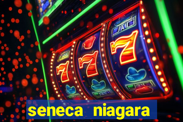 seneca niagara resort & casino