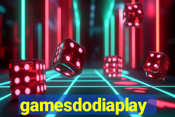 gamesdodiaplay