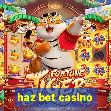 haz bet casino