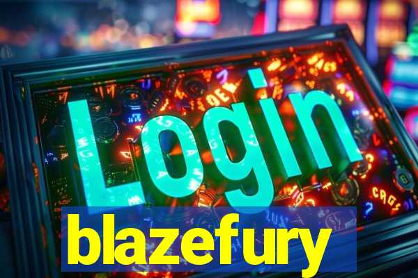 blazefury