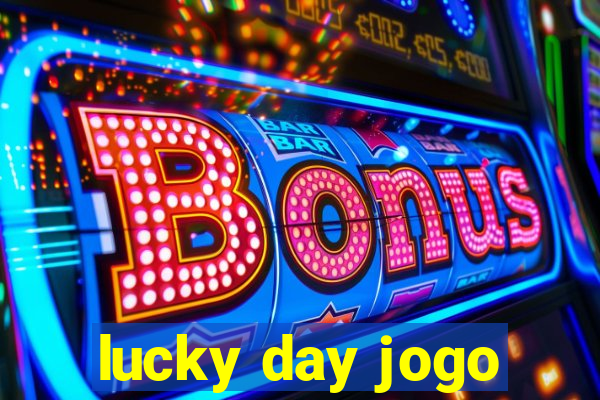 lucky day jogo