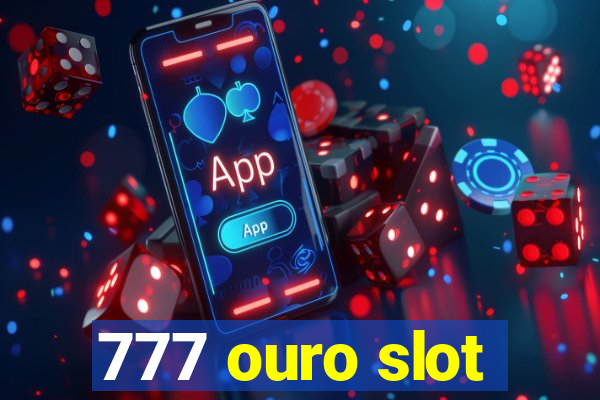 777 ouro slot