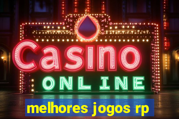 melhores jogos rp