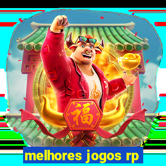 melhores jogos rp