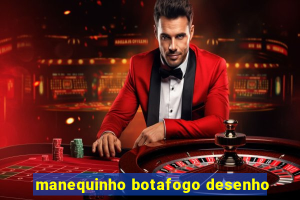 manequinho botafogo desenho