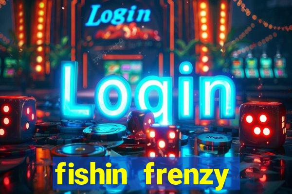 fishin frenzy online slot