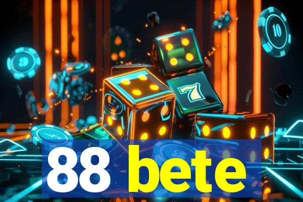 88 bete