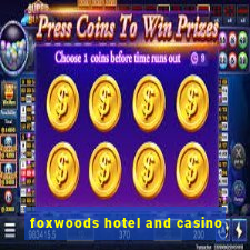 foxwoods hotel and casino