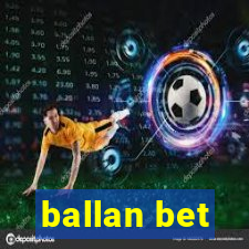 ballan bet