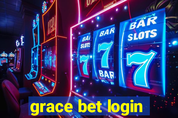 grace bet login