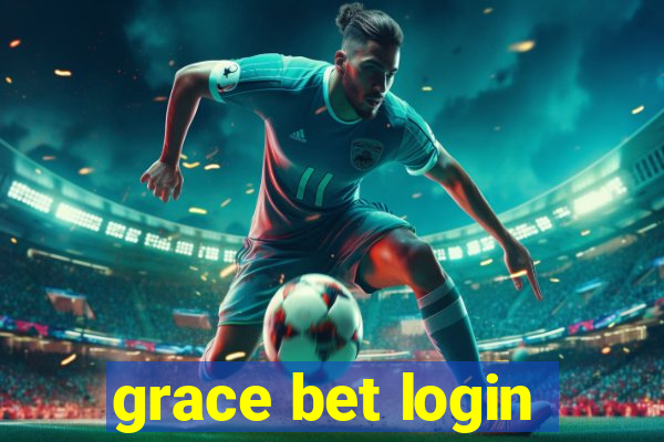 grace bet login