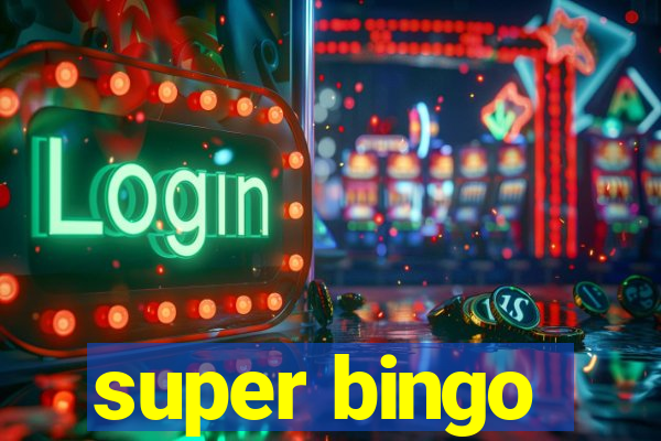 super bingo