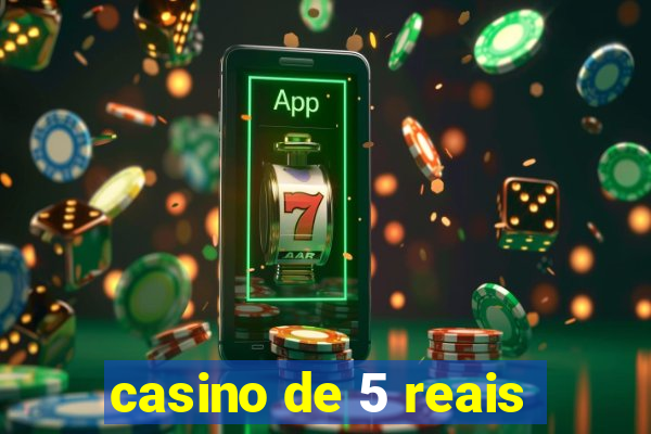 casino de 5 reais