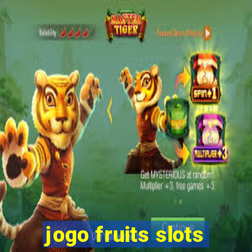 jogo fruits slots