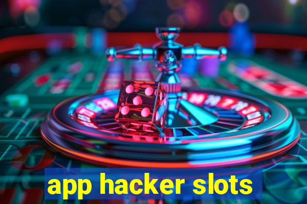 app hacker slots