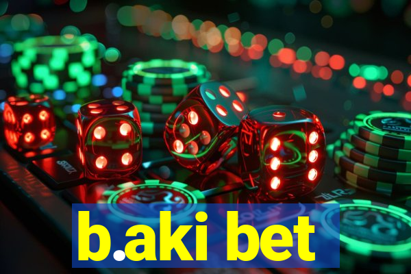 b.aki bet