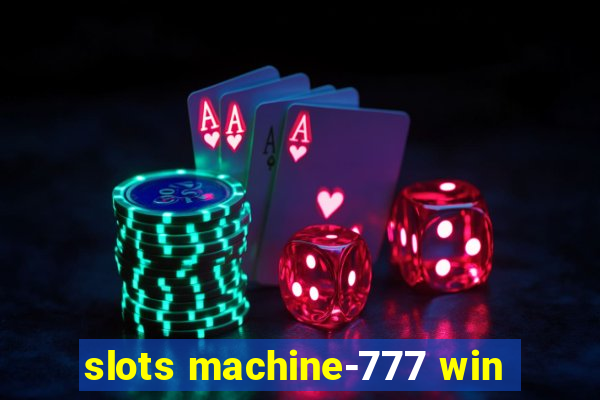 slots machine-777 win