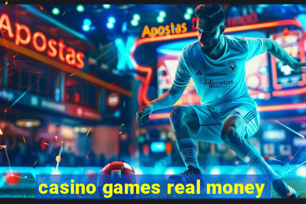 casino games real money