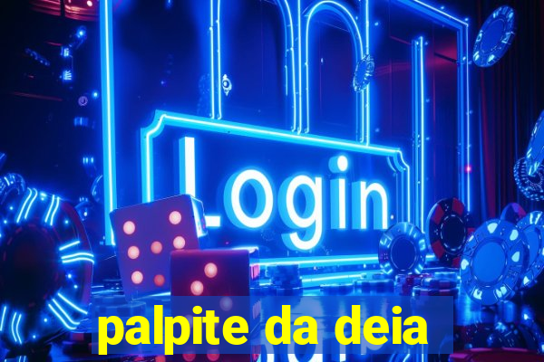 palpite da deia