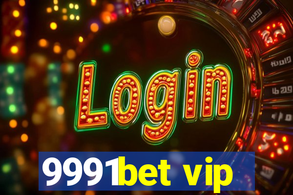 9991bet vip