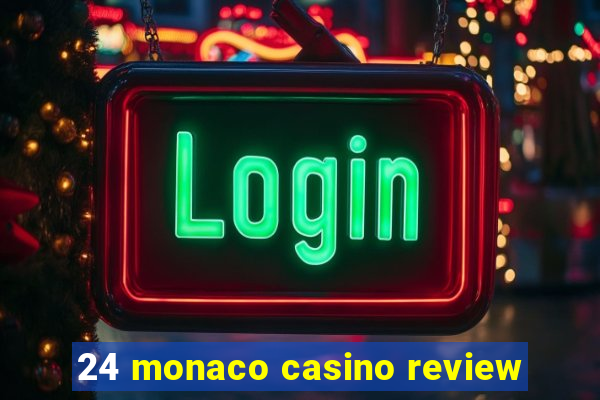 24 monaco casino review