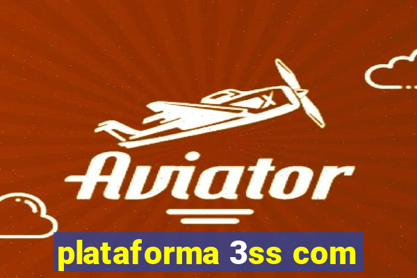 plataforma 3ss com