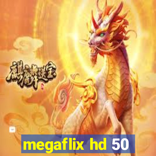 megaflix hd 50