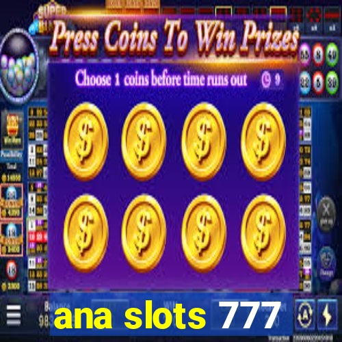 ana slots 777