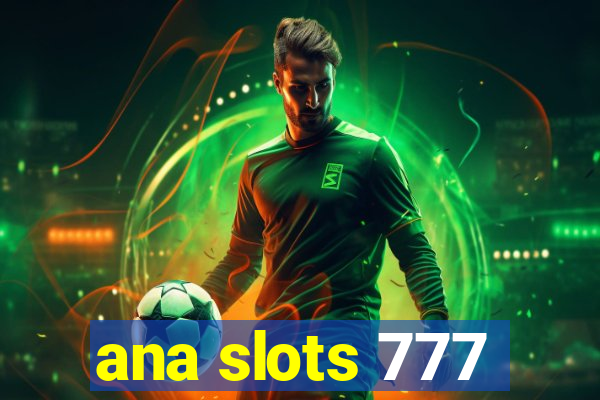 ana slots 777