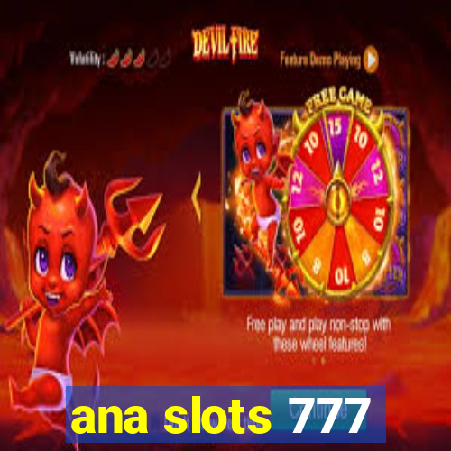 ana slots 777