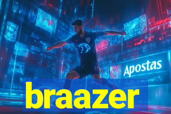 braazer