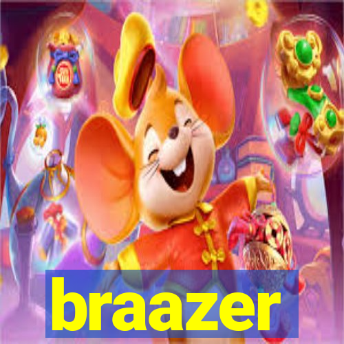 braazer