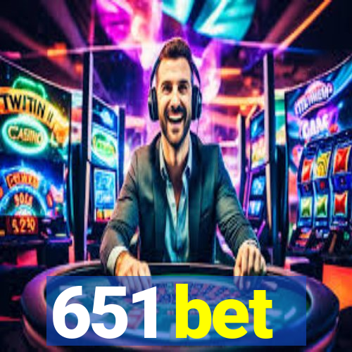 651 bet