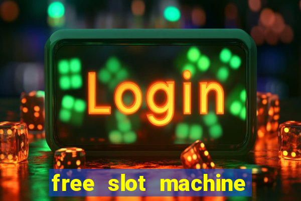 free slot machine games for fun