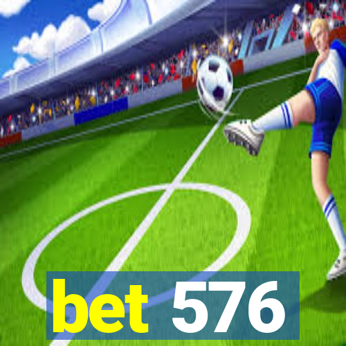 bet 576