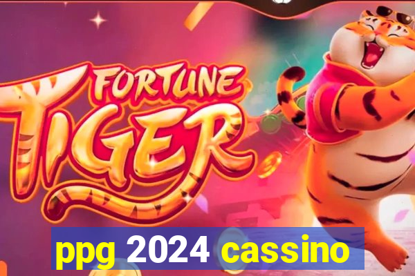 ppg 2024 cassino