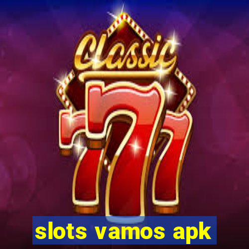 slots vamos apk