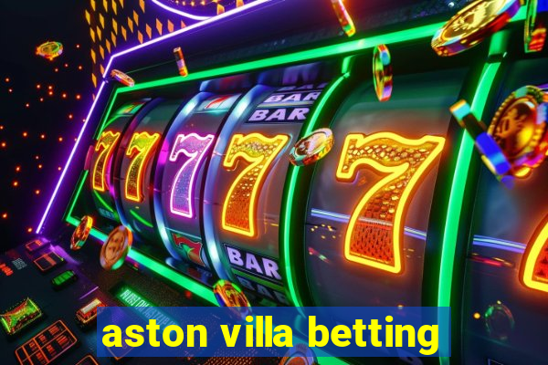 aston villa betting