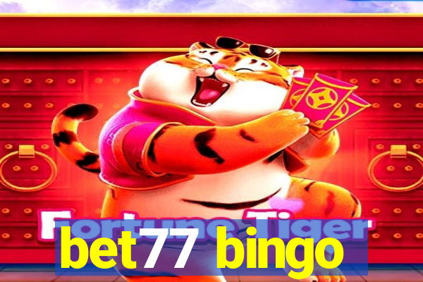 bet77 bingo