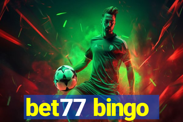 bet77 bingo