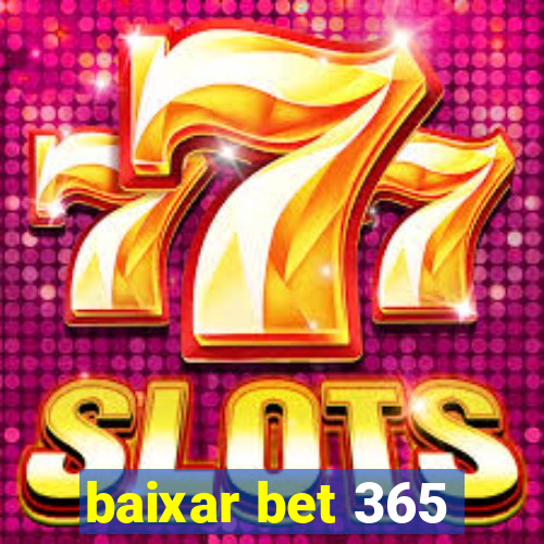 baixar bet 365