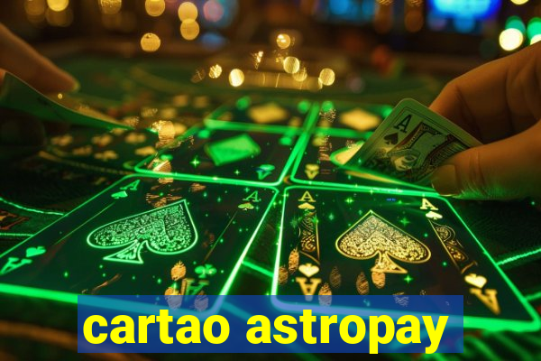 cartao astropay