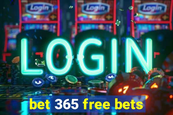 bet 365 free bets