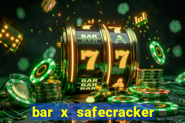 bar x safecracker megaways online slot