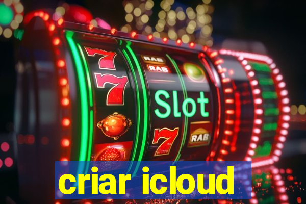 criar icloud